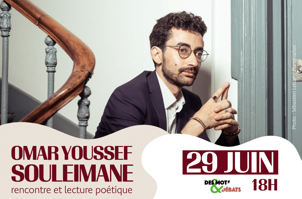 29 juin 18h : Rencontre poétique avec Omar Youssef Souleimane à Thionville