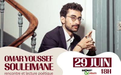 29 juin 18h : Rencontre poétique avec Omar Youssef Souleimane à Thionville