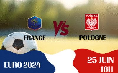 25 juin – 18h : Match France / Pologne – Euro 2024