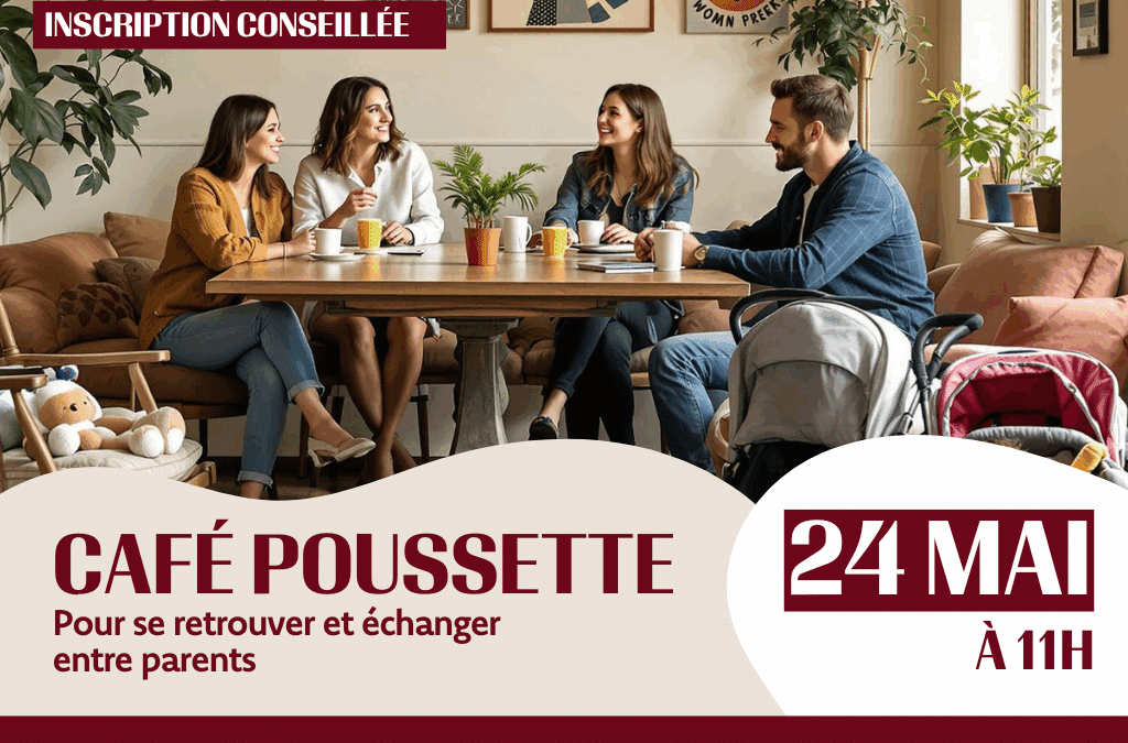 24 mai : Café Poussette