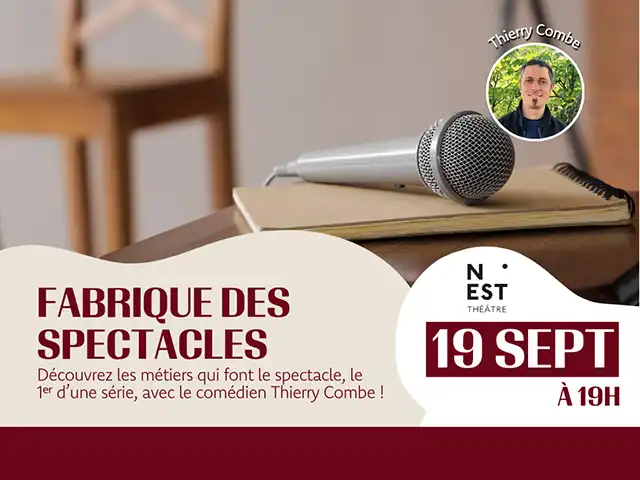 La Fabrique des spectacles avec Thierry Combe le 19 septembre aux Beaux Jours