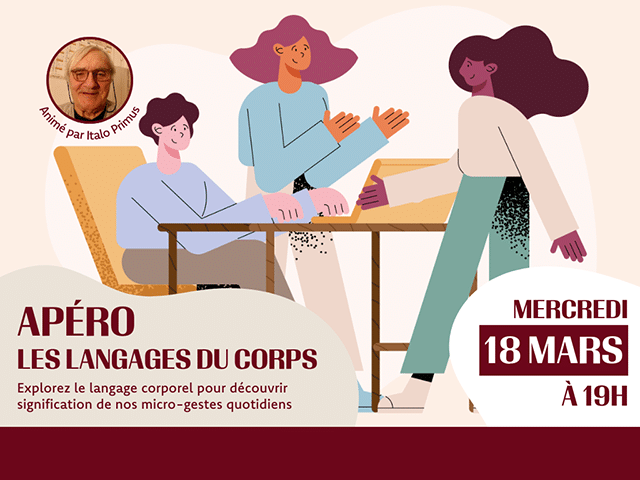 18 mars – Apéro langages du corps (1) Apéro sur les langages du corps avec Italo Primus