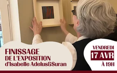 17 avril : Finissage de l’exposition d’Isabelle Adelus&Suran