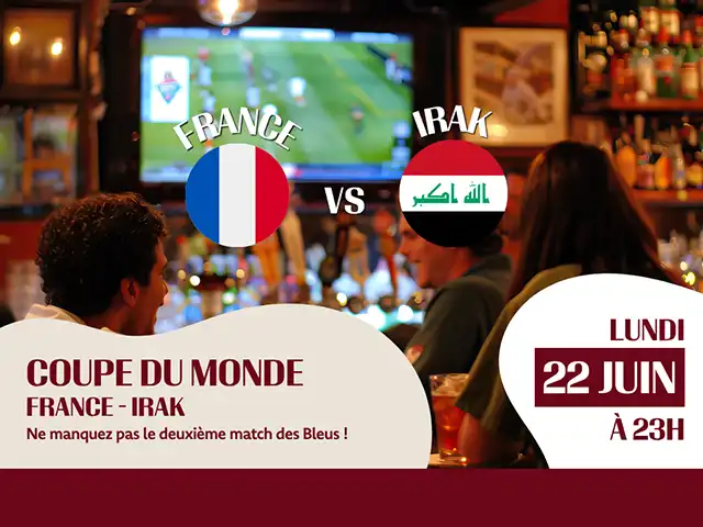 22-juin-coupe-du-monde-france-irak-les-beaux-jours-thionville 22 juin, match de la coupe du monde : rencontre France -Irak